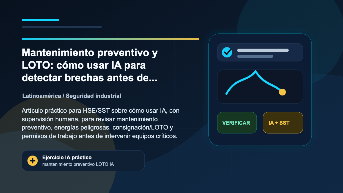 Ilustración editorial de SAFEIA sobre Mantenimiento preventivo y LOTO: cómo usar IA para detectar brechas antes de intervenir, Latinoamérica