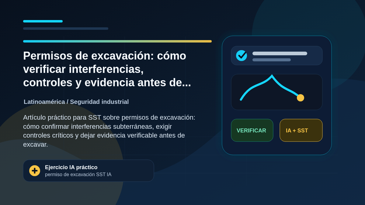 Ilustración editorial de SAFEIA sobre Permisos de excavación: cómo verificar interferencias, controles y evidencia antes de iniciar, Latinoamérica