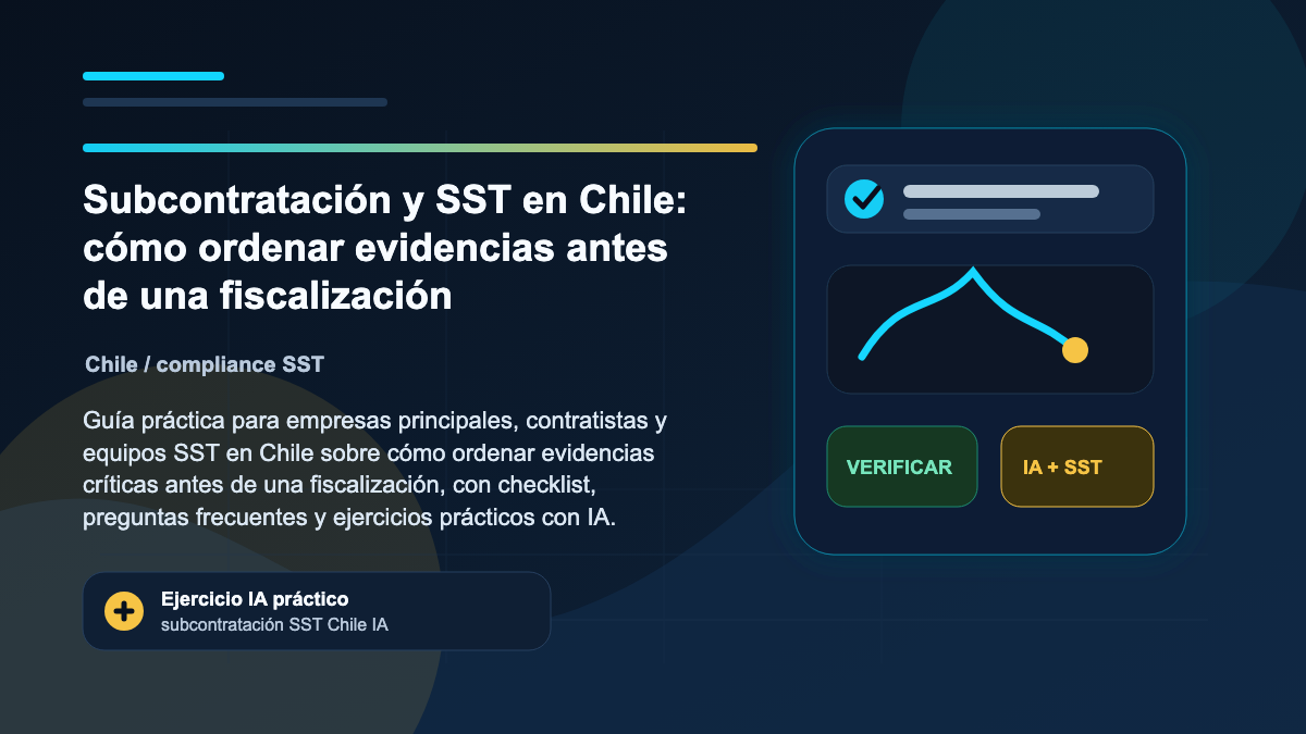 Ilustración editorial de SAFEIA sobre Subcontratación y SST en Chile: cómo ordenar evidencias antes de una fiscalización, Chile